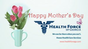 Happy Mother's Day from Health Force of Georgia