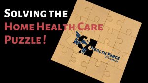 Solving the Home Health Care Puzzle - Health Force of Georgia