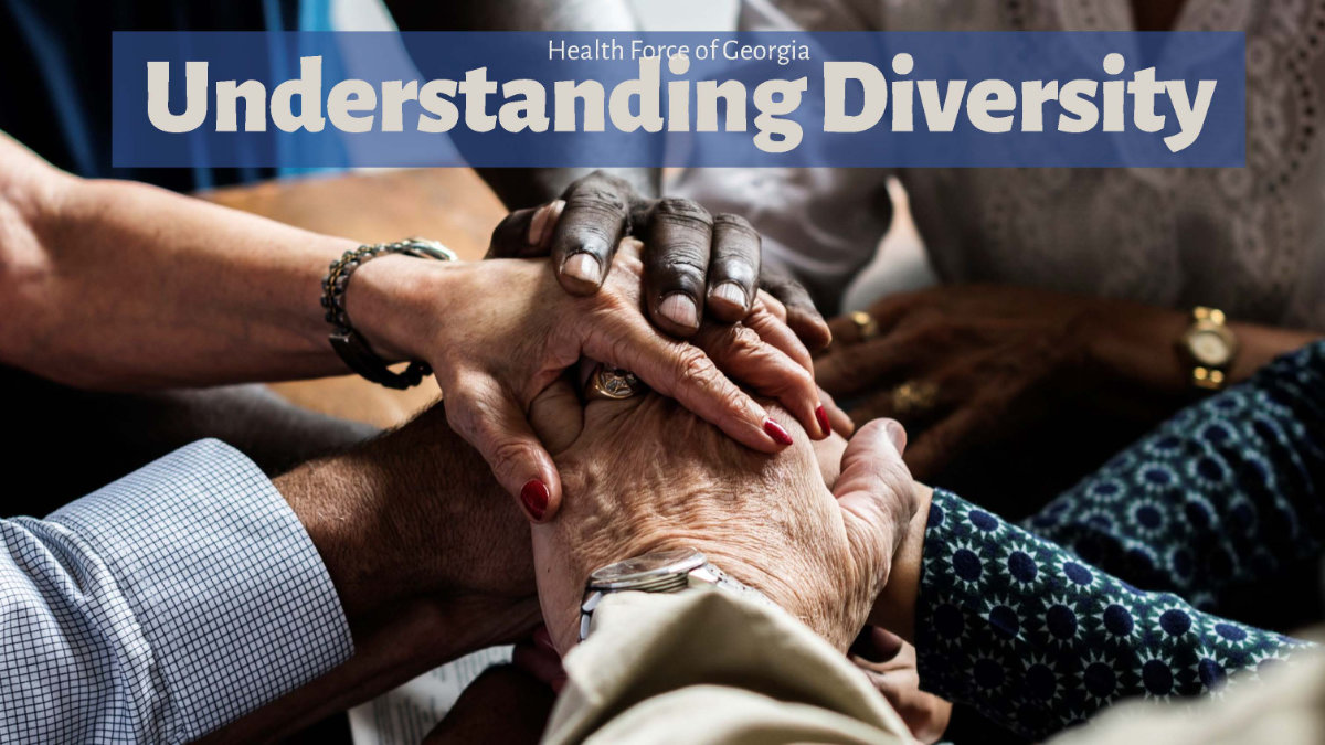 Understanding Diversity Training - Health Force of Georgia